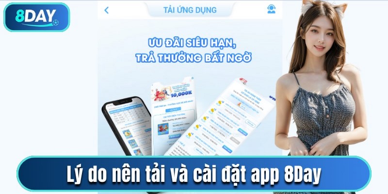 Lý do người chơi nên tải và cài đặt app 8Day